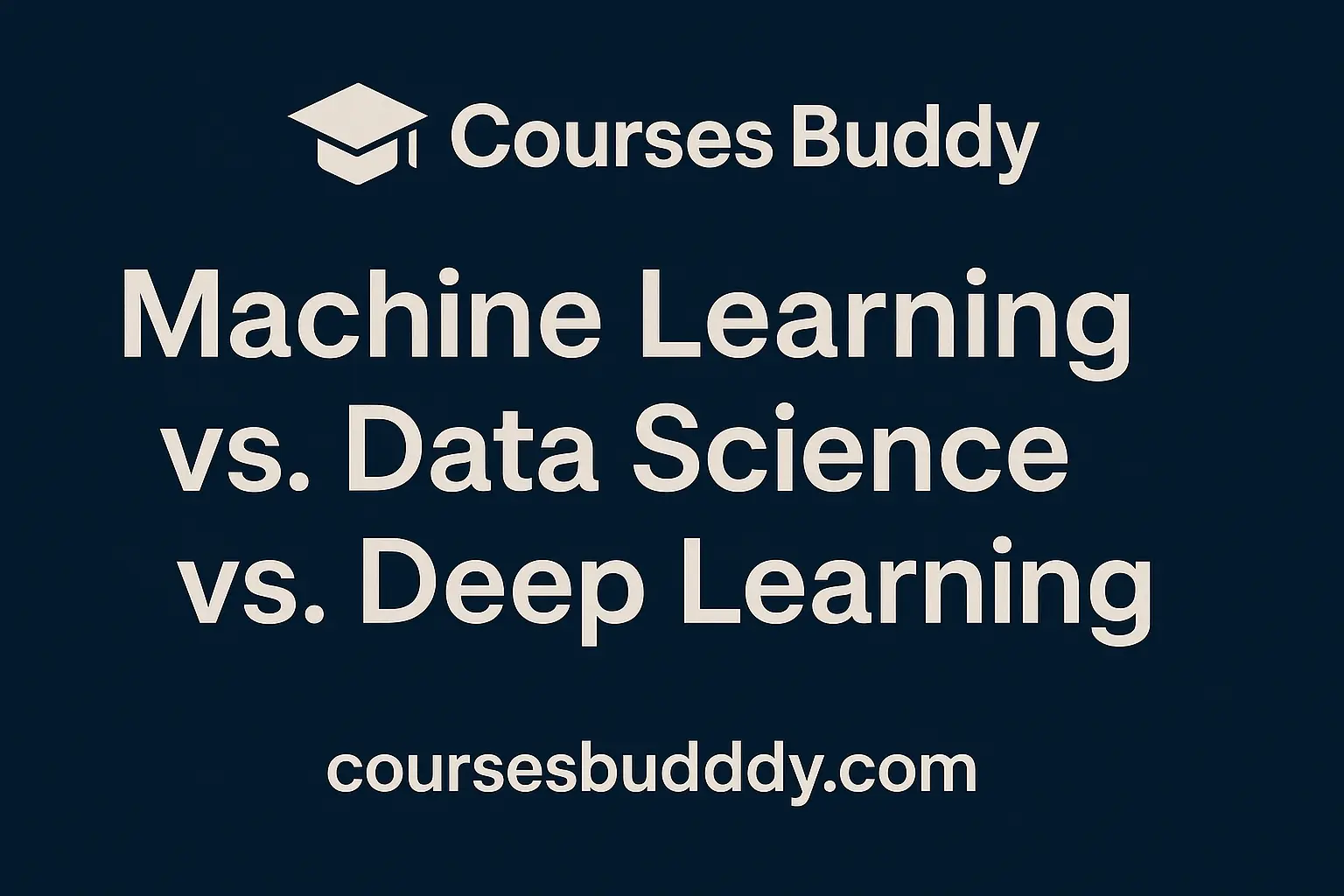Promotional image titled “Understanding Machine Learning, Data Science, and Deep Learning” with clean, modern design